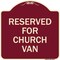 Signmission Reserved for Church Van Heavy-Gauge Aluminum Architectural Sign, 18" x 18", BU-1818-23215 A-DES-BU-1818-23215 - alternate 1